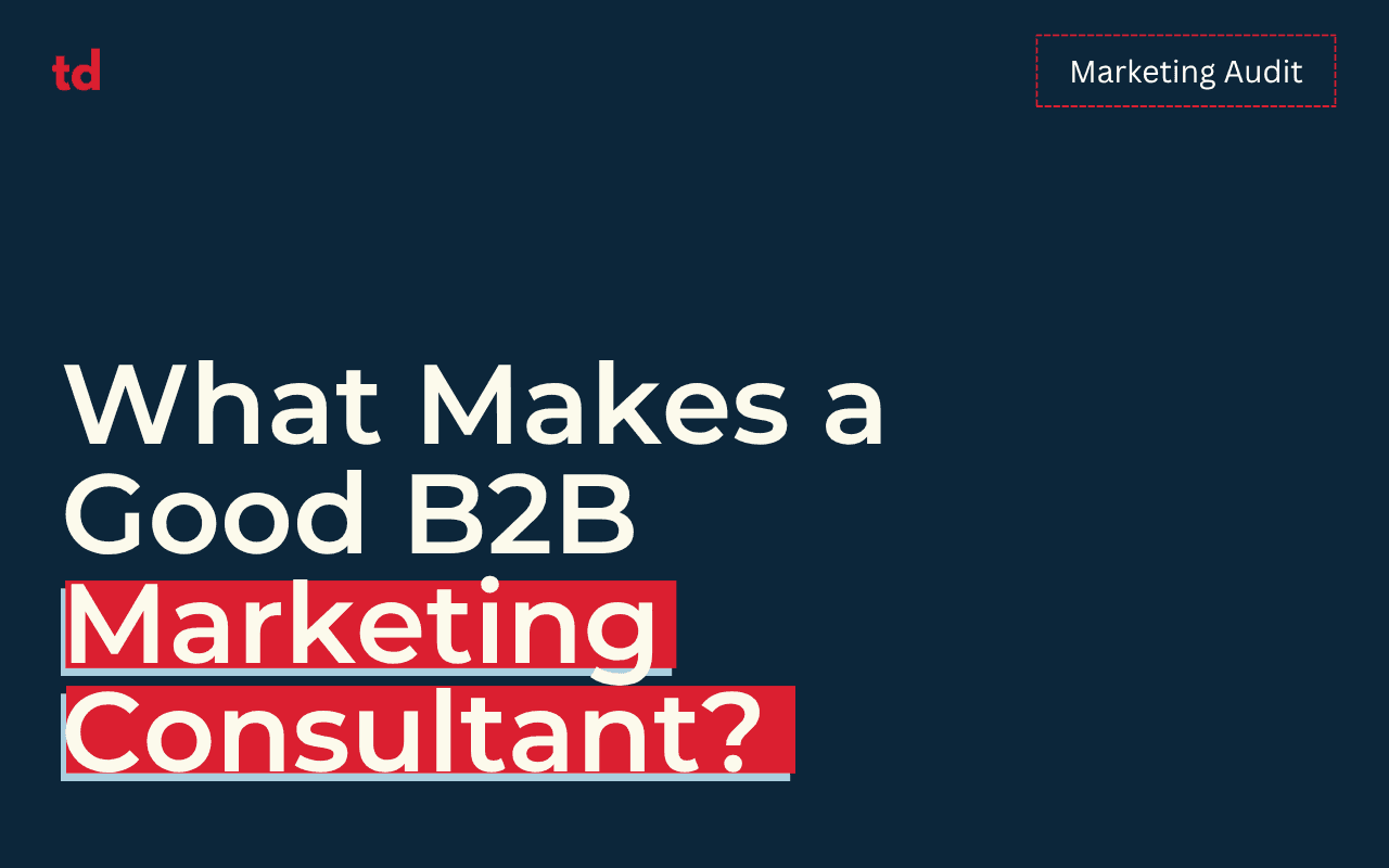 How to choose the right marketing consultant for your B2B business